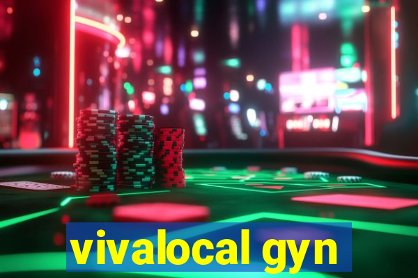 vivalocal gyn